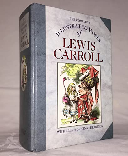 The Complete Illustrated Works of Lewis Carroll