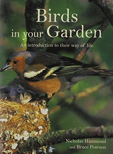 Birds in Your Garden. Nicholas Hammond and Bruce Pearson