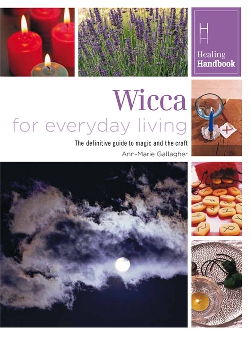 Healing Handbooks: Wicca for Everyday Living