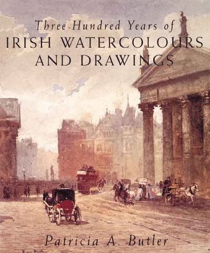 Three Hundred Years of Irish Watercolours and Drawings