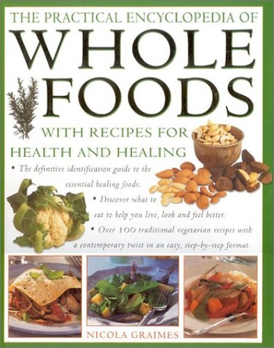 The Practical Encyclopedia of Wholefoods