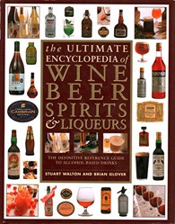 The Ultimate Encyclopedia of Wine, Beer, Spirits and Liqueurs