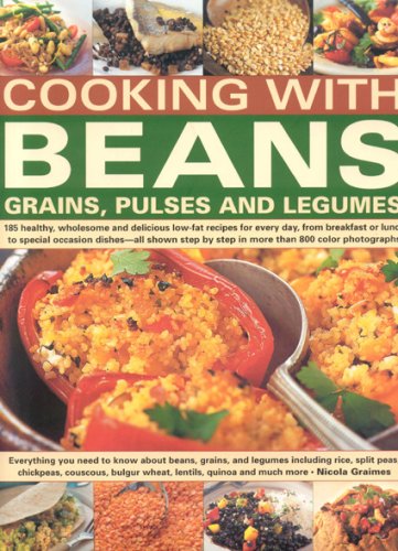 Cooking with Beans, Grains, Pulses and Legumes