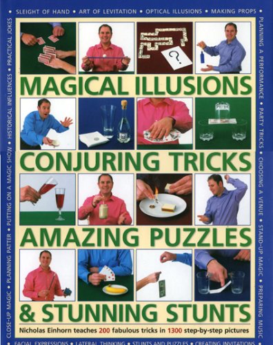 Magical Illusions, Conjuring Tricks, Amazing Puzzles and Stunning Stunts