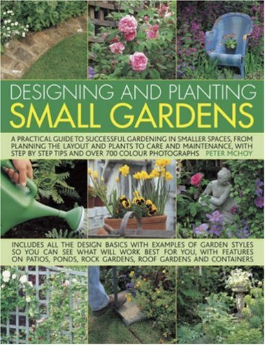 Designing and Planting Small Gardens