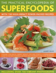 The Practical Encyclopedia of Superfoods