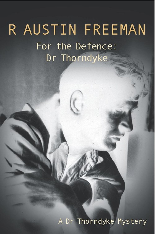 For The Defence: Dr. Thorndyke