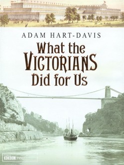 What the Victorians Did for Us