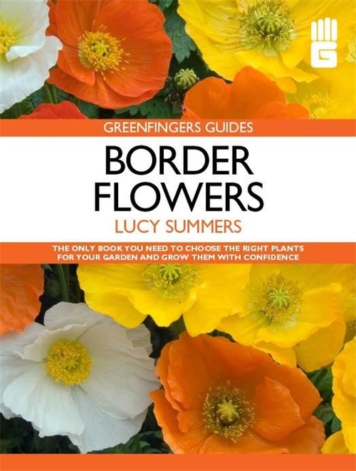 Greenfingers Guides: Border Flowers