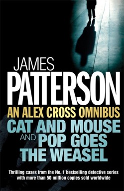 An Alex Cross Omnibus: Cat and Mouse & Pop Goes the Weasel