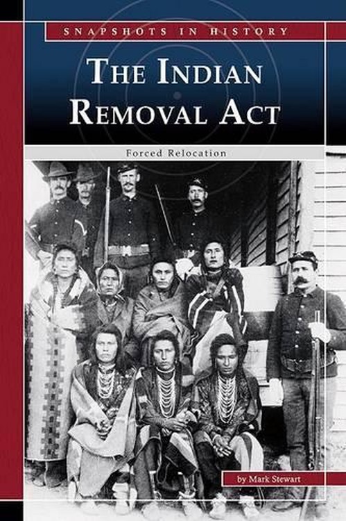 The Indian Removal ACT