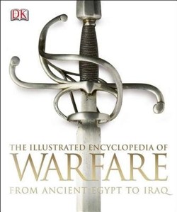 The Illustrated Encyclopedia of Warfare