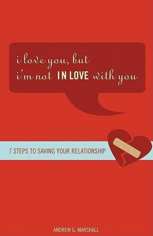 I Love You, But I'm Not in Love with You