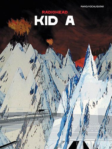 Radiohead -- Kid A