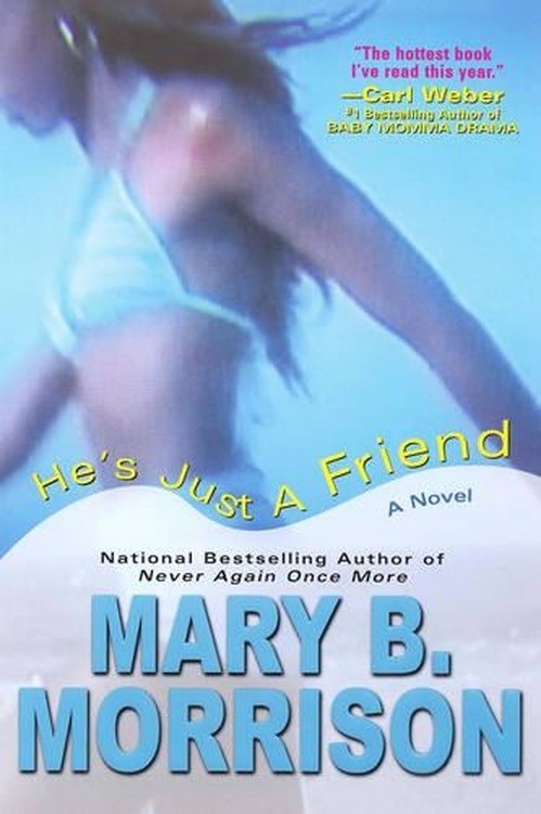 He's Just A Friend