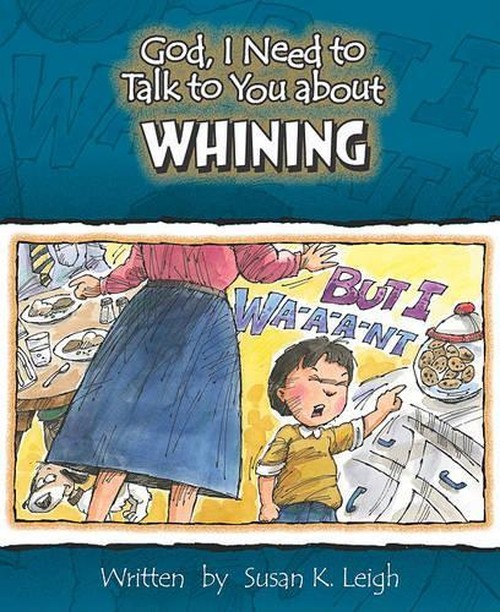 God, I Need to Talk to You about Whining