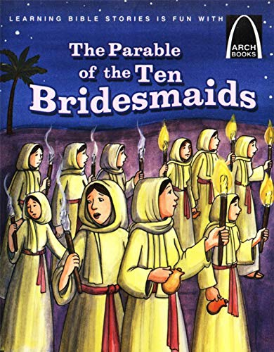 The Parable of the Ten Bridesmaids - Arch Books