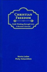 Christian Freedom: Faith Working Through Love