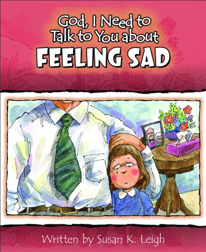 God I Need to Talk to You about Feeling Sad