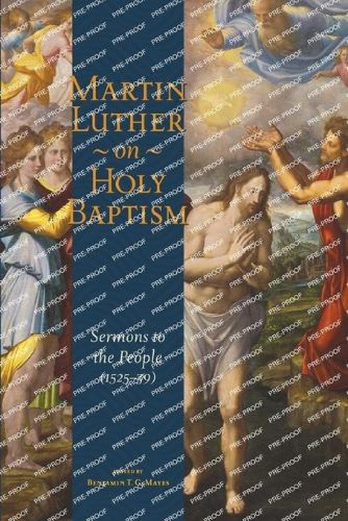 Martin Luther on Holy Baptism