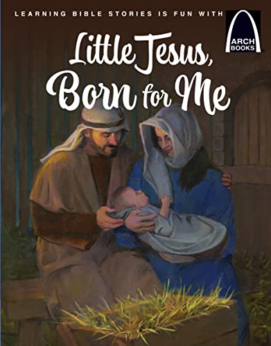 Little Jesus, Born for Me - Arch Books