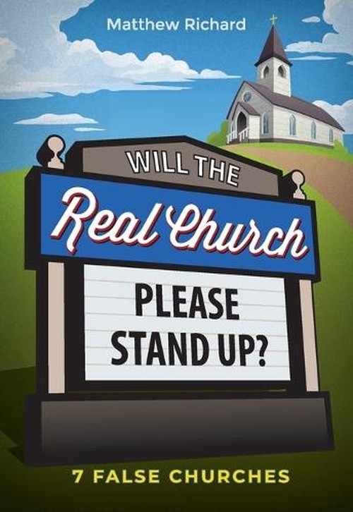 Will the Real Church Please Stand Up? Seven False Churches