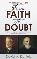 Westcott & Hort From Faith to Doubt