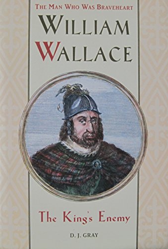 William Wallace: the King's Enemy