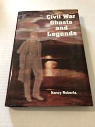 Civil War Ghosts & Legends