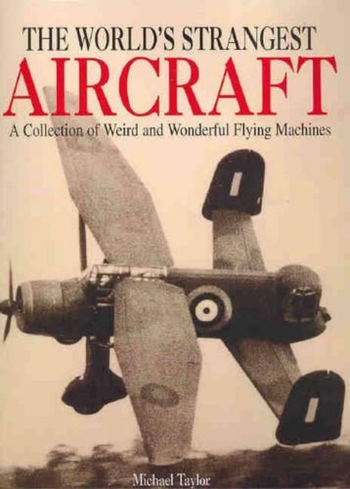 The World's Strangest Aircraft