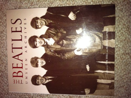 The Beatles. Unseen Archives