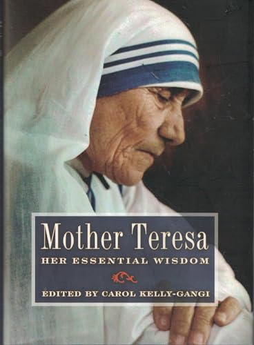 Mother Teresa, Her Essential Wisdom