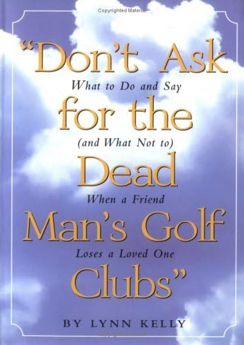 Don't Ask for the Dead Man's Golf Clubs