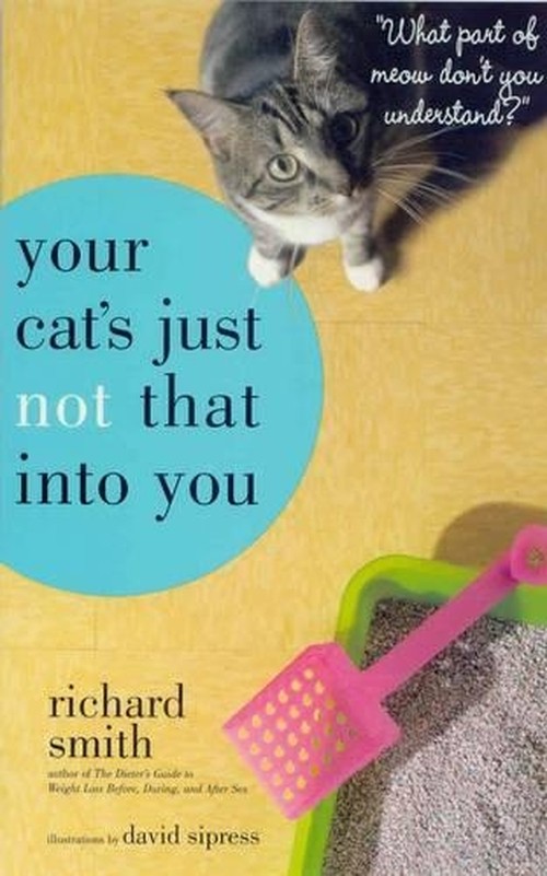 Your Cats Just Not That into You