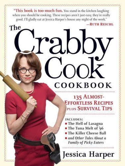 The Crabby Cookbook  Ffortless Recipes Plus Survival Tips