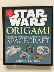 Star Wars Origami: 11 Amazing Paper-folding Projects...