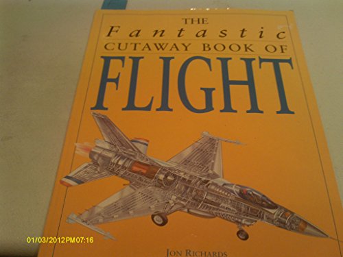 The Fantastic Cutaway Book of Flight (Fantastic Cutaway Series)