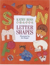 Kathy Ross Crafts: Letter Shapes