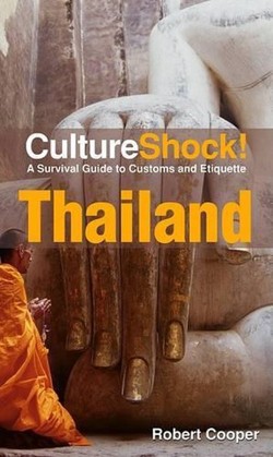 Culture Shock! Thailand: A Survival Guide To Customs And Etiquette