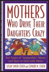 Mothers Who Drive Their Daughters Crazy