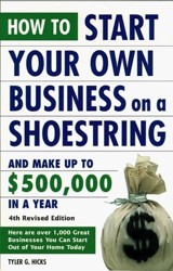 How to Start Your Own Business on a Shoestring and Make Up 500, 000 Dollars a Year