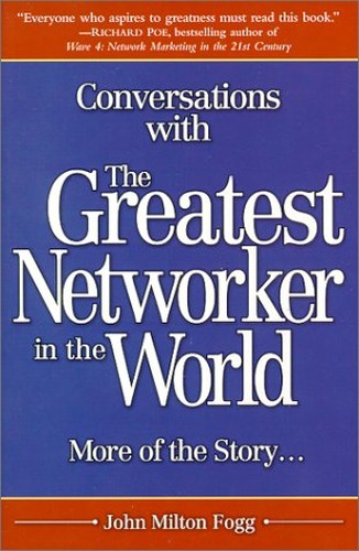 Conversations with the Greatest Networker in the World