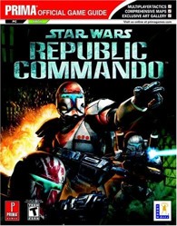 Star Wars: Republic Commando: the Official Strategy Guide
