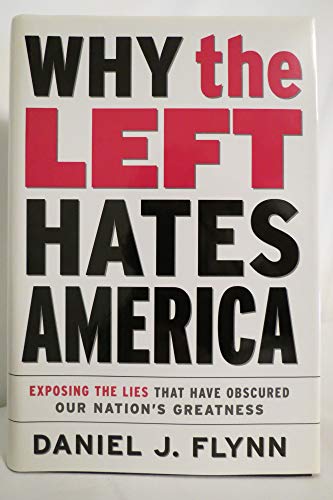 Why the Left Hates America