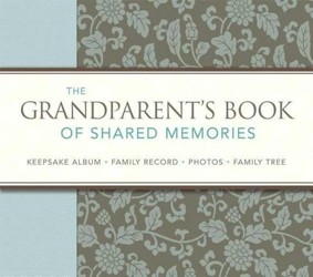 THE Grandparent's Book of Shared Memories