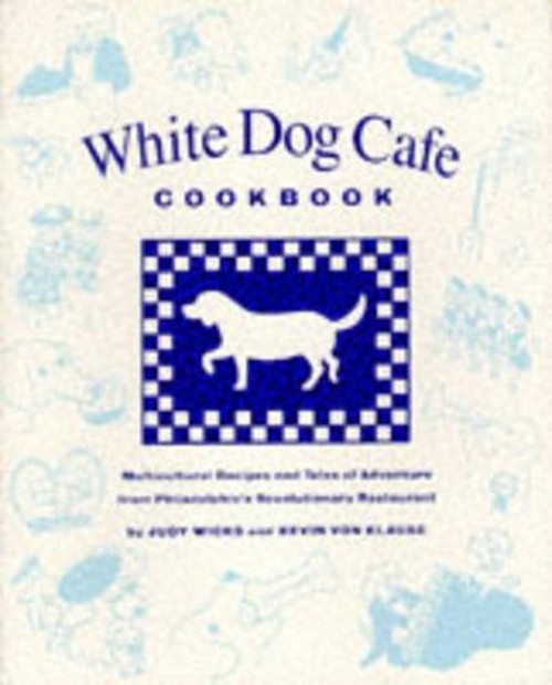 White Dog Cafe Cookbook