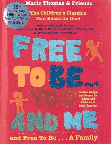 Free to Be...You and Me and Free to Be...a Family