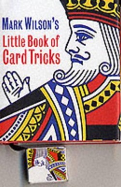 Mark Wilson's Little Book of Card Tricks