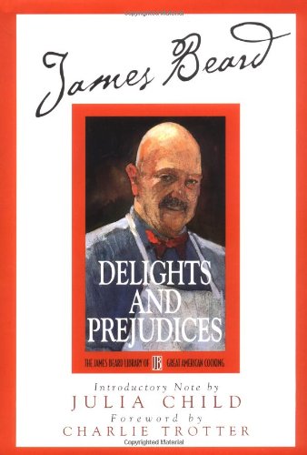 James Beard's Delights and Prejudices