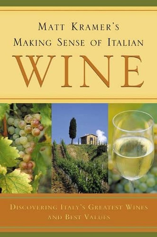 Matt Kramer's Making Sense of Italian Wine